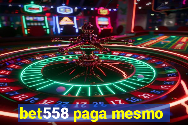 bet558 paga mesmo